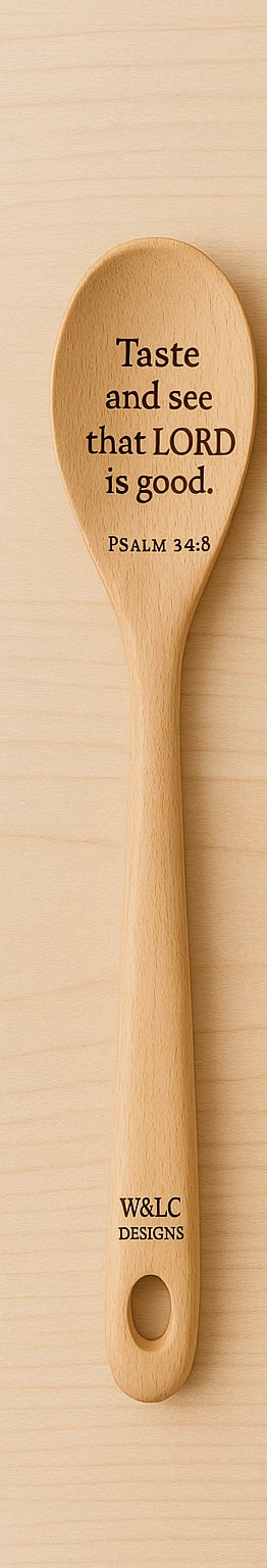 Engraved Scripture Wooden Spoon – Psalm 34:8 | W&LC Word & Wood Collection